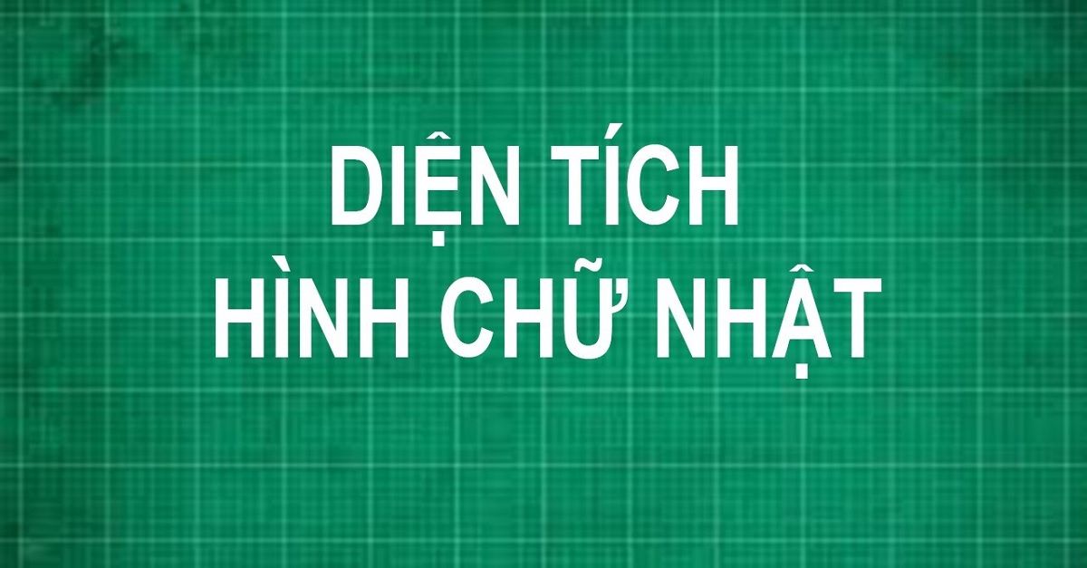 công thức tính diện tích hình chữ nhật